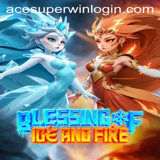 Blessing of Ice and Fire: An In-Depth Exploration of the Game and ACESUPER Login