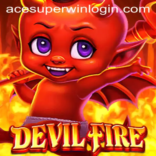 Exploring the Thrilling World of DevilFire: Unleash Your Inner Gamer with ACESUPER Login