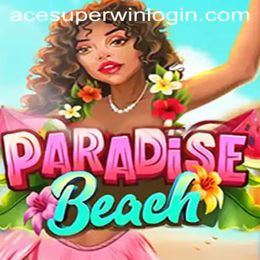 Embark on a Tropical Adventure with ParadiseBeach: Your Guide to ACESUPER Login