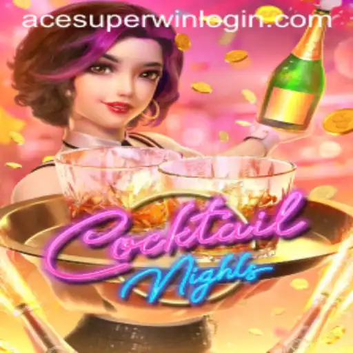 CocktailNights: Unveiling the Thrills of ACESUPER Login