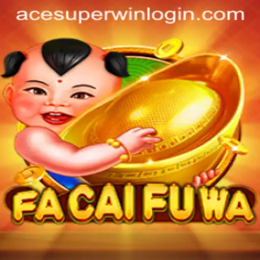 FaCaiFuWa: A Deep Dive into the Exciting World of ACESUPER Login