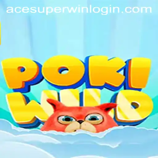 Unveiling PokiWild: Explore the Thrilling World of ACESUPER Login