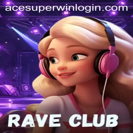 Step into the Virtual World of RaveClub with ACESUPER Login