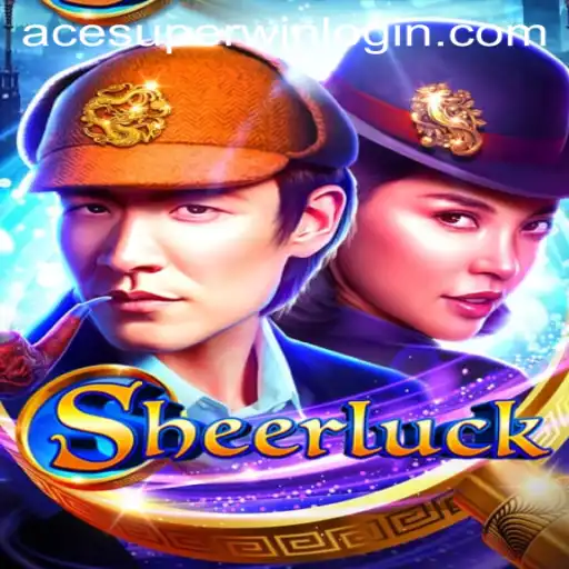Exploring the Thrilling World of Sheerluck: A Detailed Insight into the Game and ACESUPER Login